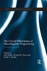 Book cover of The Clinical Effectiveness of Neurolinguistic Programming by Lisa Wake
