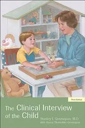 Book cover of The Clinical Interview of the Child (3rd ed.) by Stanley I. Greenspan