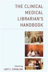 Book cover of The Clinical Medical Librarian's Handbook by Judy C. Stribling