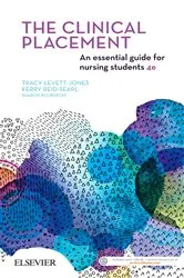 Book cover of The Clinical Placement (4th ed.) by Levett-Jones RN, BN, MEd&Work, PhD, Tracy