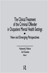 Book cover of The Clinical Treatment of the Criminal Offender in Outpatient Mental Health Settings by Letitia C Pallone