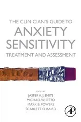 Book cover of The Clinician's Guide to Anxiety Sensitivity Treatment and Assessment by Jasper Smits PhD