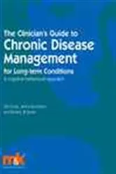 Book cover of The Clinician's Guide to Chronic Disease Management of Long Term Conditions by Robert Lewin