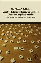 Book cover of The Clinician's Guide to Cognitive-Behavioral Therapy for Childhood Obsessive-Compulsive Disorder by Eric A. Storch PhD