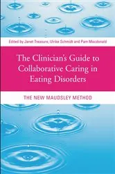 Book cover of The Clinician's Guide to Collaborative Caring in Eating Disorders by Janet Treasure