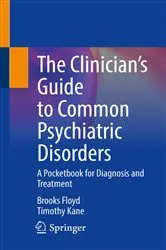Book cover of The Clinician’s Guide to Common Psychiatric Disorders by Brooks Floyd