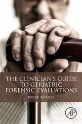 Book cover of The Clinician's Guide to Geriatric Forensic Evaluations by Karen Reimers