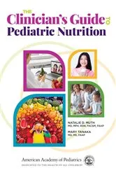 Book cover of The Clinician's Guide to Pediatric Nutrition by Unknown