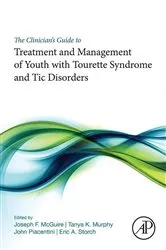 Book cover of The Clinician's Guide to Treatment and Management of Youth with Tourette Syndrome and Tic Disorders by Joseph F. McGuire