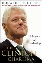 Book cover of The Clinton Charisma by Donald T. Phillips