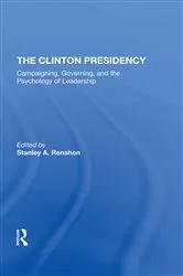 Book cover of The Clinton Presidency by Stanley Renshon
