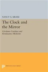 Book cover of The Clock and the Mirror by Nancy G. Siraisi