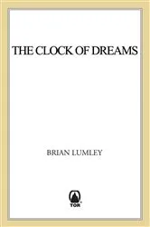 Book cover of The Clock of Dreams by Brian Lumley