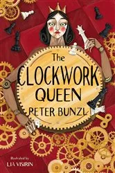 Book cover of The Clockwork Queen by Peter Bunzl