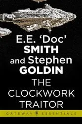 Book cover of The Clockwork Traitor by E.E. 'Doc' Smith