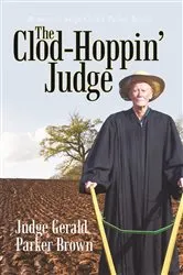 Book cover of The Clod-Hoppin’ Judge by Judge Gerald Parker Brown