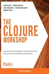 Book cover of The Clojure Workshop by Joseph Fahey
