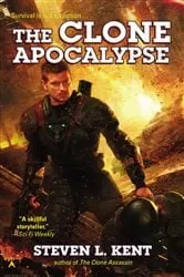 Book cover of The Clone Apocalypse by Steven L. Kent