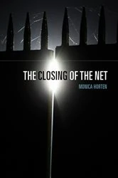 Book cover of The Closing of the Net by Monica Horten