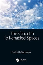 Book cover of The Cloud in IoT-enabled Spaces by Fadi Al-Turjman