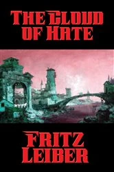 Book cover of The Cloud of Hate by Fritz Leiber