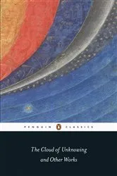 Book cover of The Cloud of Unknowing and Other Works by A. Spearing