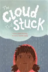 Book cover of The Cloud That Stuck by Karen Krossing