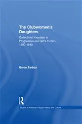 Book cover of The Clubwomen's Daughters by Gwen Tarbox