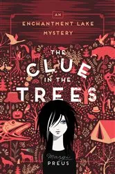 Book cover of The Clue in the Trees by Margi Preus