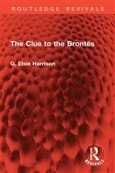 Book cover of The Clue to the Brontës by G. Elsie Harrison
