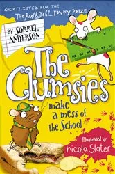 Book cover of The Clumsies Make a Mess of the School by Sorrel Anderson