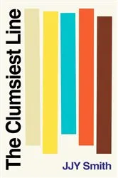 Book cover of The Clumsiest Line by JJY Smith