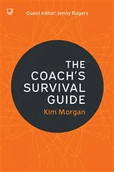 Book cover of The Coach's Survival Guide by Kim Morgan