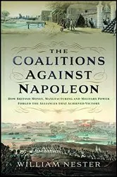 Book cover of The Coalitions Against Napoleon by William Nester