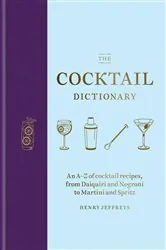 Book cover of The Cocktail Dictionary by Henry Jeffreys