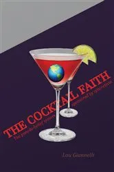 Book cover of The Cocktail Faith by Lou Giannelli