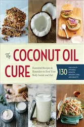 Book cover of The Coconut Oil Cure by Sonoma Press