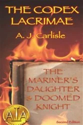 Book cover of The Codex Lacrimae, Part 1 by A.J. Carlisle
