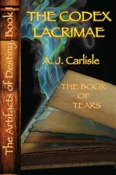 Book cover of The Codex Lacrimae, Part II by A.J. Carlisle