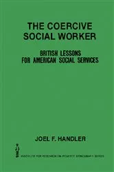 Book cover of The Coercive Social Worker by Joel F. Handler