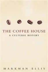 Book cover of The Coffee-House by Markman Ellis