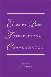 Book cover of The Cognitive Bases of Interpersonal Communication by Dean E. Hewes