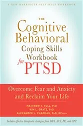 Book cover of The Cognitive Behavioral Coping Skills Workbook for PTSD by Matthew T. Tull