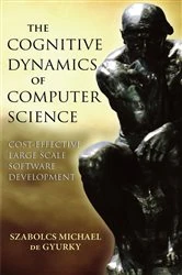 Book cover of The Cognitive Dynamics of Computer Science by Szabolcs Michael de Gyurky