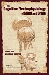 Book cover of The Cognitive Electrophysiology of Mind and Brain by Alberto Zani