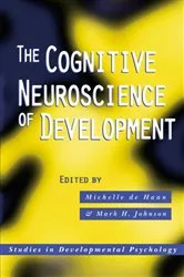Book cover of The Cognitive Neuroscience of Development by Michelle de Haan