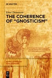 Book cover of The Coherence of “Gnosticism” by Einar Thomassen