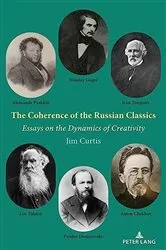 Book cover of The Coherence of the Russian Classics by Jim Curtis