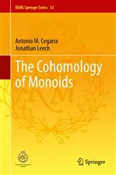 Book cover of The Cohomology of Monoids by Antonio M. Cegarra