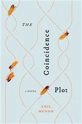Book cover of The Coincidence Plot by Anil Menon